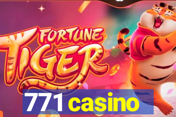 771 casino