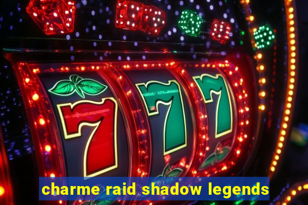 charme raid shadow legends