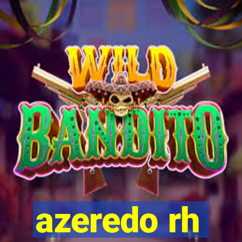 azeredo rh