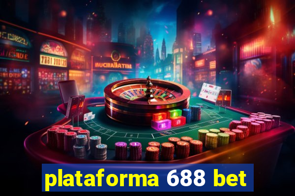 plataforma 688 bet