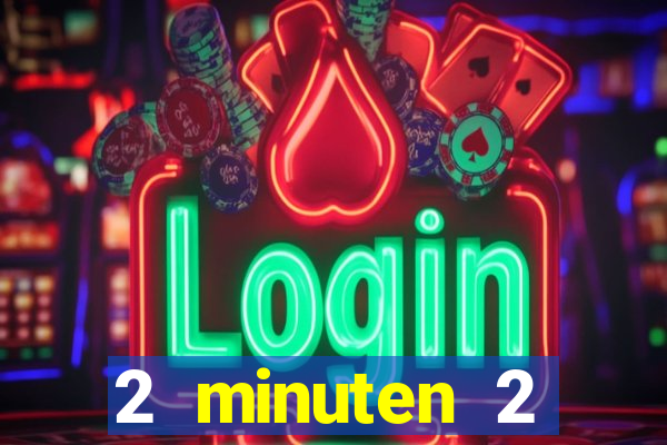 2 minuten 2 millionen casino