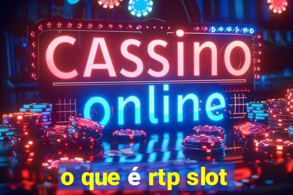 o que é rtp slot