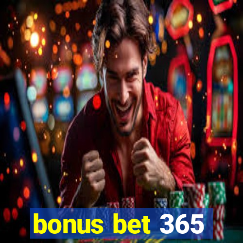 bonus bet 365