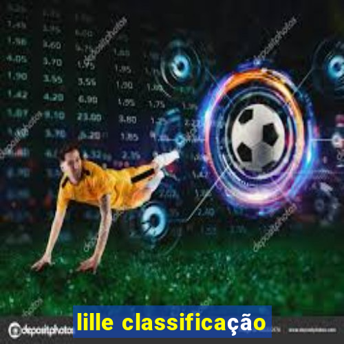 lille classificação