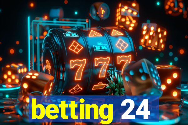 betting 24