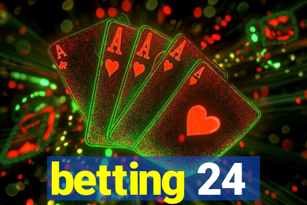 betting 24