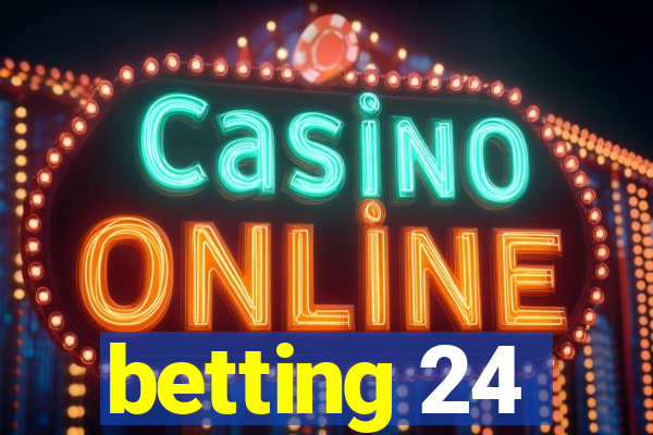 betting 24