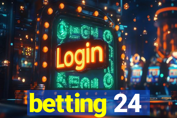 betting 24