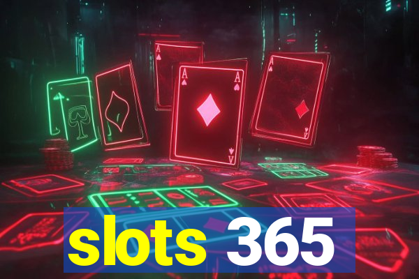 slots 365