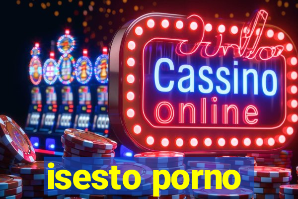 isesto porno