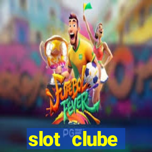 slot  clube