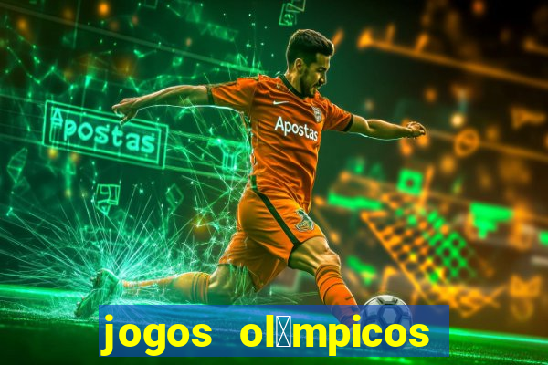 jogos ol铆mpicos de futebol