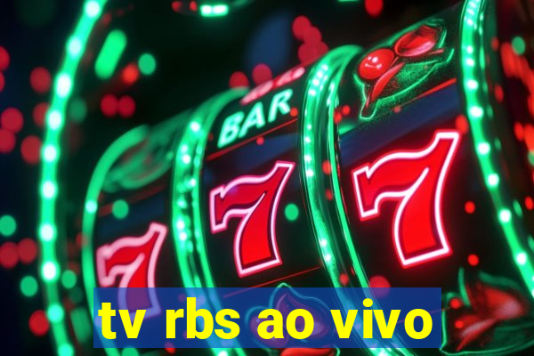 tv rbs ao vivo