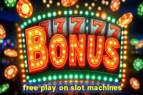 free play on slot machines