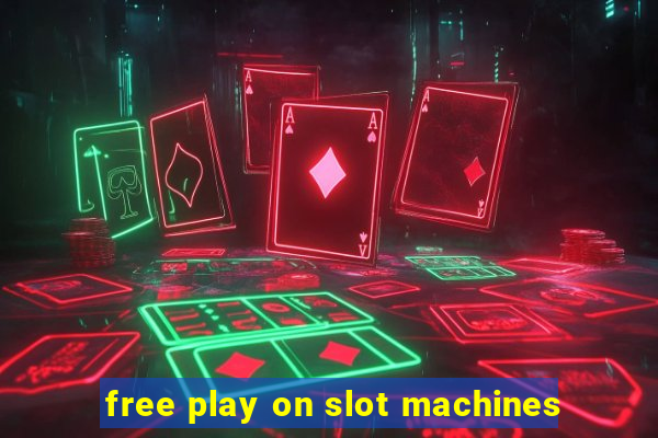 free play on slot machines