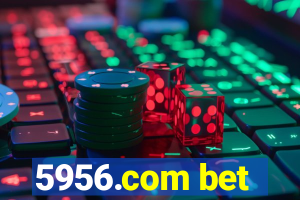 5956.com bet