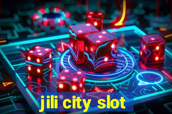 jili city slot