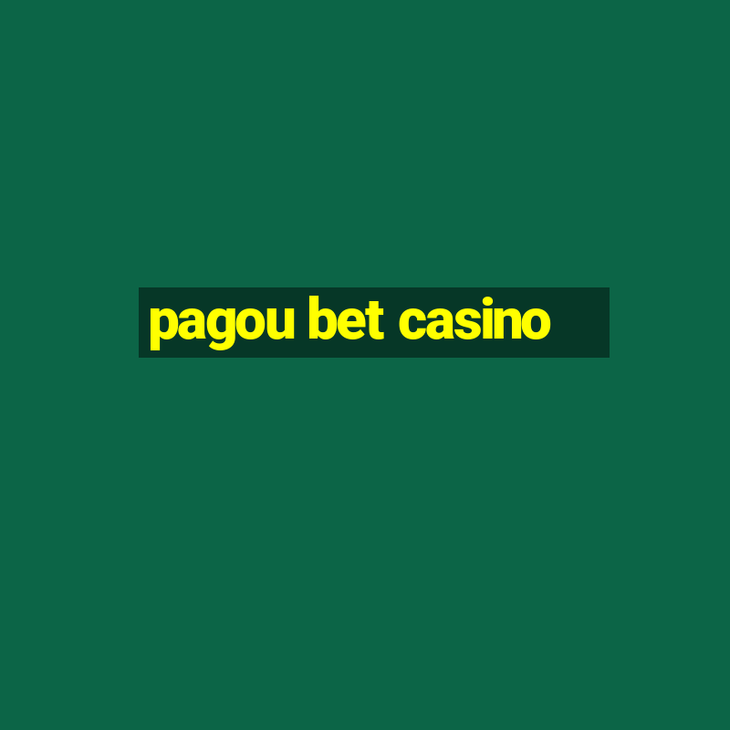 pagou bet casino