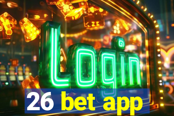 26 bet app