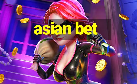 asian bet