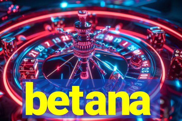 betana