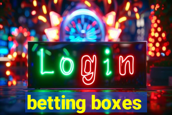 betting boxes