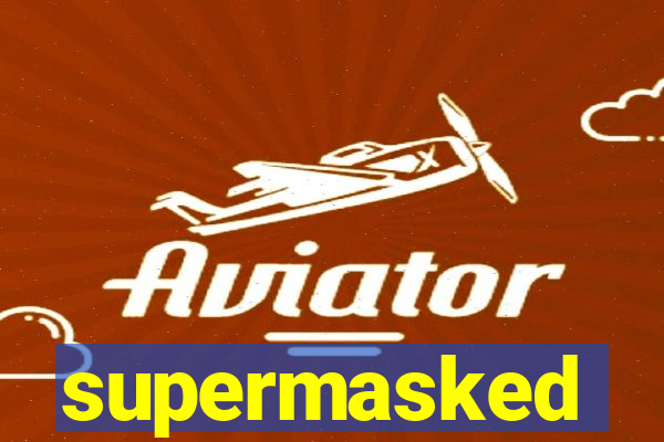 supermasked