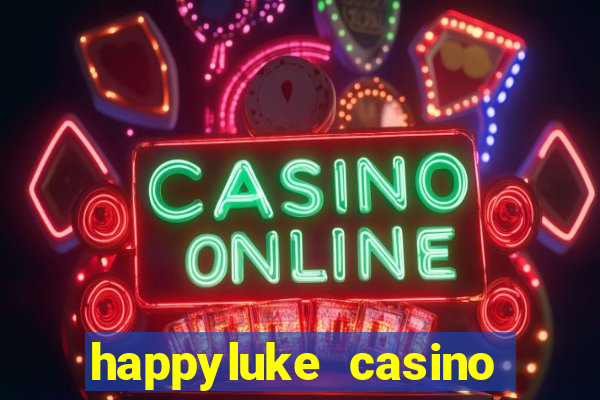 happyluke casino tr?c tuy?n