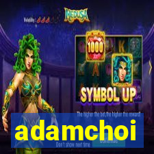 adamchoi