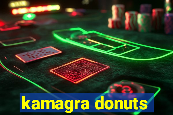 kamagra donuts