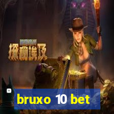 bruxo 10 bet