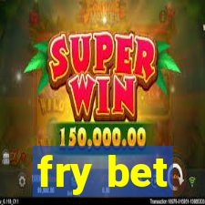 fry bet