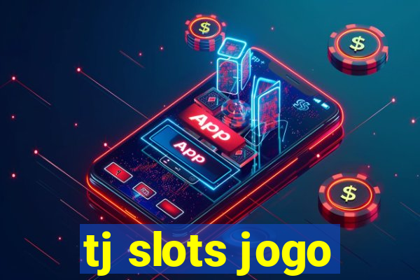 tj slots jogo