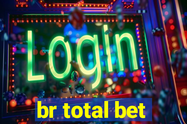 br total bet