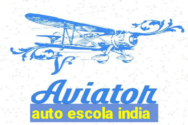 auto escola india