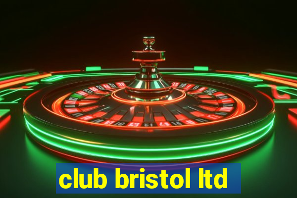 club bristol ltd