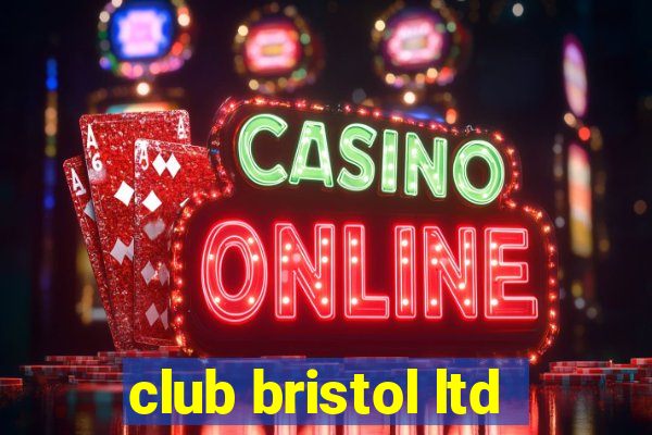 club bristol ltd