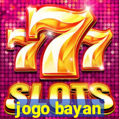 jogo bayan