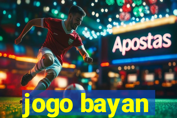 jogo bayan