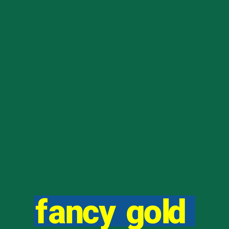 fancy gold