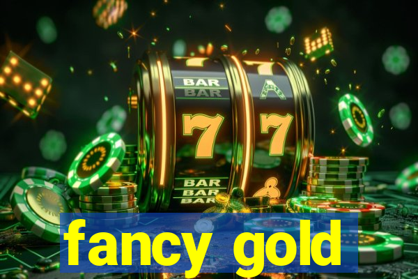 fancy gold