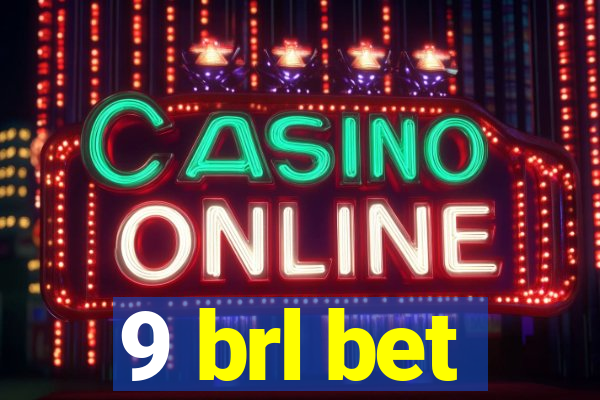 9 brl bet