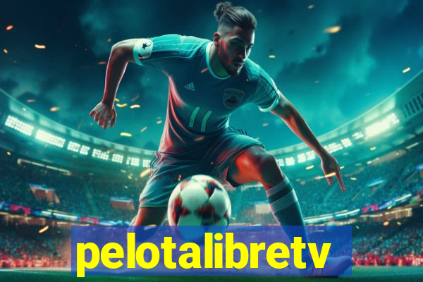 pelotalibretv