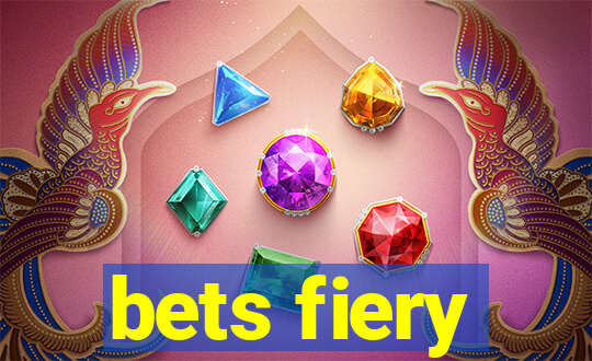 bets fiery