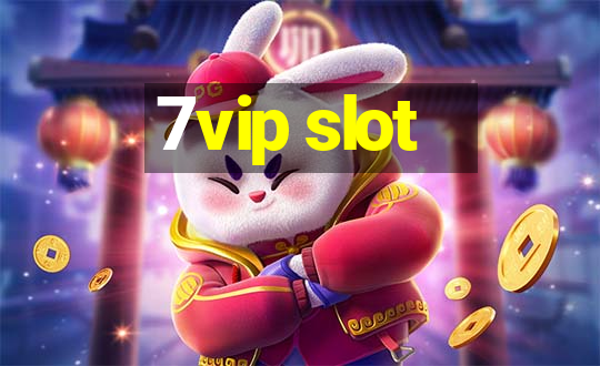 7vip slot