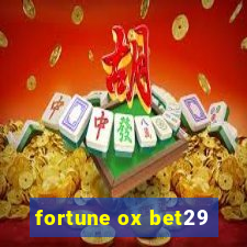 fortune ox bet29