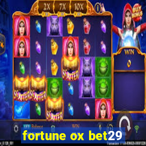 fortune ox bet29