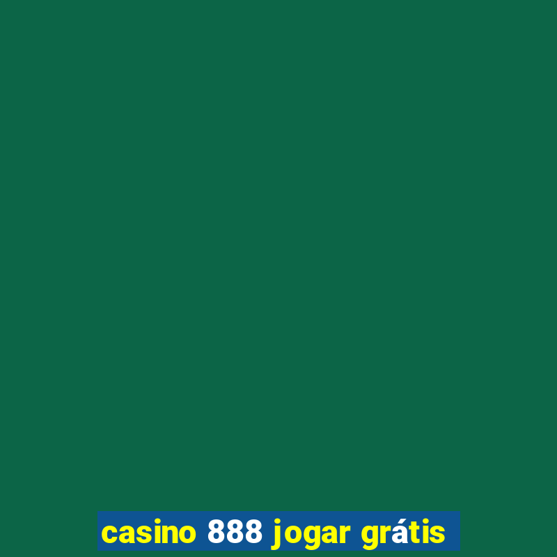 casino 888 jogar grátis