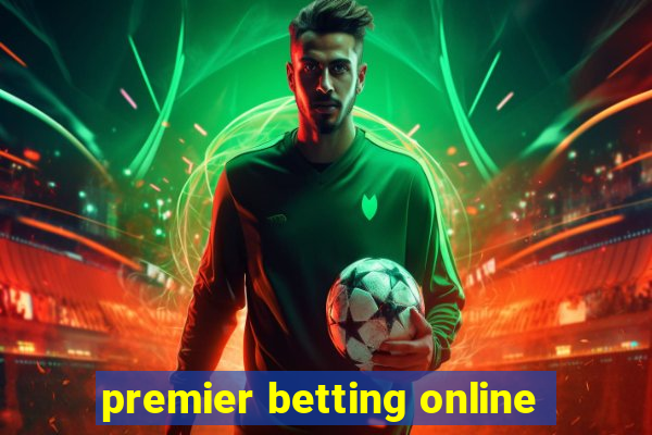 premier betting online