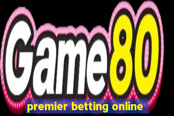 premier betting online